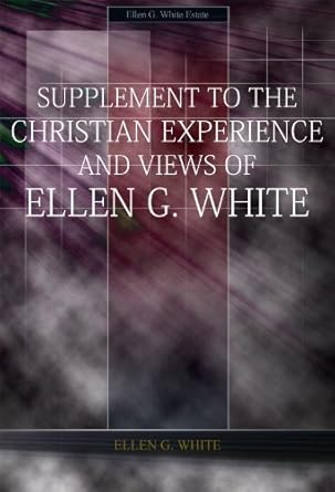 A Sketch of the Christian Experience and Views of Ellen G. White